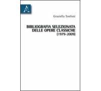 Bibliografia selezionata delle opere classiche (1979-2009)
