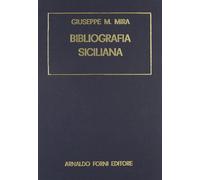 Bibliografia siciliana... (rist. anast. Palermo, 1875-81)