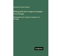 Bibliographie des voyages en Espagne et en Portugal: Bibliographie des voyages en Espagne et en Portugal