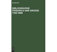Bibliographie Friedrich der Grosse 1786-1986 (Copertina rigida)