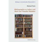 Bibliographie zu Leben und Werk von Theodor Nöldeke