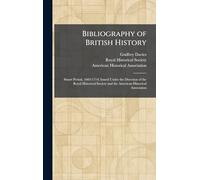 Bibliography of British History: Stuart Period, 1603-1714; Issued Under the Direction of the Royal Historical Society and the American Historical Association