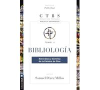 Bibliología: Naturaleza Y Doctrina de la Palabra De Dios: 2