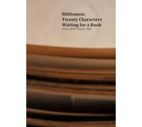 Bibliomen: Twenty Characters Waiting for a Book: A Gene Wolfe Chapter Guide