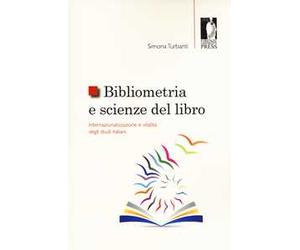 Bibliometria e scienze del libro: internazionalizzazione e vitalità degli studi italiani