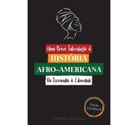 Biblioteca Acad Uma Breve Introdução à História Afro-Americana - Da (Tascabile)
