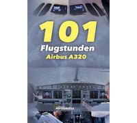 Biblioteca Aeronáutica 101 Flugstunden Airbus A320 (Tascabile) Airbus A320