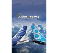 Biblioteca Aeronáutica Airbus vs Boeing (Tascabile)