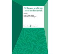 Biblioteca analitica: i testi fondamentali
