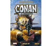 Biblioteca conan. what if? conan el bárbaro