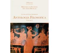 Biblioteca di filosofia per i Licei musicali. Antologia filosofica. Con e-book. Con espansione online (Vol. 1)