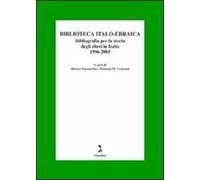 Biblioteca italo-ebraica. Bibliografia per la storia degli ebrei in Italia. 1996-2005
