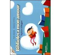 Biblioteca mon amour. Il piacere di leggere