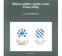 Biblioteca pubblica e giardini a Latina di James Stirling - [Officina Edizioni]