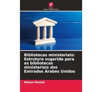 Bibliotecas ministeriais: Estrutura sugerida para as bibliotecas ministeriais dos Emirados Árabes Unidos