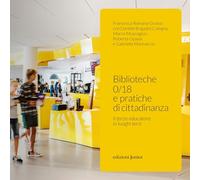 Biblioteche 0/18 e pratiche di cittadinanza. Il terzo educatore in luoghi terzi