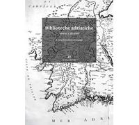 Biblioteche adriatiche. Storie e destini