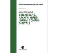 Biblioteche, archivi, musei: i nuovi confini digitali
