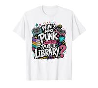Biblioteche Divertenti Cosa c'è di più Punk della Biblioteca pubblica Maglietta