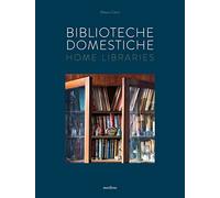 9788894652888 Biblioteche domestiche-Home libraries. Ediz. illustrata - Mauro Ce