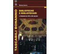Biblioteche e bibliotecari a Catania tra XIX e XX secolo