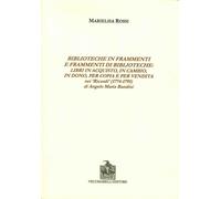 Biblioteche in frammenti e frammenti di biblioteche. Libri in acquisto, in cambi