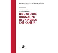 Biblioteche innovative in un mondo che cambia