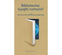Biblioteche: luoghi comuni?
