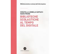 Biblioteche scolastiche al tempo del digitale - 2018 - Editrice B
