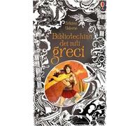 Bibliotechina dei miti greci – Ediz. illustrata – 1 – Usborne