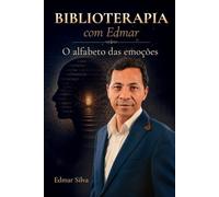 Biblioterapia com Edmar: O alfabeto das emoções