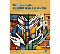 Biblioterapia in biblioteca e a scuola