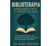 BIBLIOTERAPIA (Salud y desarrollo personal, Manejo del estrés y la ansiedad): Libros que curan la mente y el alma