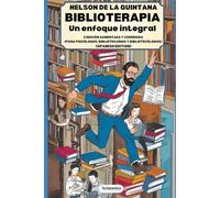 BIBLIOTERAPIA: Un enfoque integral. (Para psicólogos, bibliotecarios y bibliotecólogos) 2 EDICIÓN AUMENTADA Y CORREGIDA (Spanish Edition)