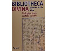 Bibliotheca divina. Filologia e storia dei testi cristiani