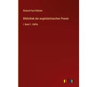 Bibliothek der angelsächsischen Poesie: I. Band 1. Hälfte