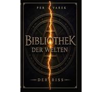 Bibliothek der Welten: DerRiss