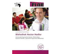 Bibliothek Hector Hodler: Universala Esperanto-Asocio, Rotterdam, Eduard Stettler, Deutsche Esperanto-Bibliothek