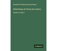 Bibliothèque de l'École des chartes: Année 21, Tome 2