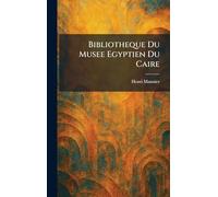 Bibliotheque Du Musee Egyptien Du Caire