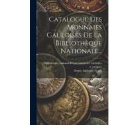 Bibliothèque nationale (Fran Catalogue Des Monnaies Gauloises (Copertina rigida)