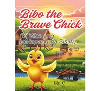 Bibo the Brave Chick: Si Bibo ang Matapang na Sisiw