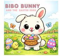 Bibo the Bunny and the Easter Eggs Cute Coloring Book for Kids: Fun and Easy Easter Coloring Book for Kids Ages 4-7 - Cute Bunny Activities, Simple Pages for Little Artists