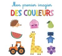 Biboune Collection Editions Mon premier imagier des couleurs (Tascabile)