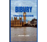 BIBURY TRAVEL GUIDE 2025
