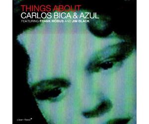 Bica Carlos & Azul - Things About