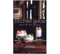 Bicchieri golosi. Ediz. illustrata