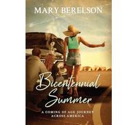 Bicentennial Summer: A Coming of Age Journey Across America