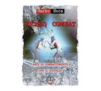 Bichaq combat. Arte di combattimento con il coltello
