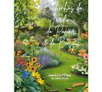 Bichinhos do Jardim, do Pomar e do Bosque: A exuberante vida dos bichinhos na natureza